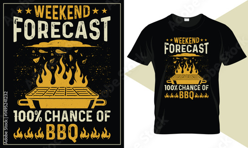 Weekend Forecast 100% Chance of BBQ Barbecue Themed Typography for T-Shirt Printing