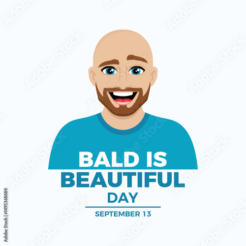 Bald is Beautiful Day poster vector illustration. Portrait of a happy man without hair icon. Handsome smiling hairless guy vector. Template for background, banner, card. September 13 every year