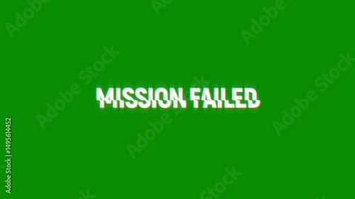 mission failed text looped animation with glitch effect on green black background. Glitch title video game screen. mission failed