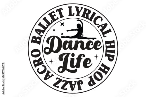 Dance Life ballet lyrical hip hop jazz acro, Dance SVG design.