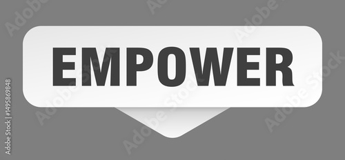 empower sticker. empower sign isolated on gray background