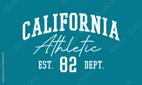 California Athletic Dept. EST. 1982 College slogan with college varsity print for graphic tee t-shirt or sweatshirt.	