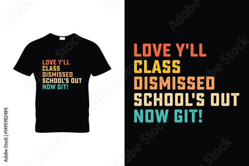School Out Summer Teacher T-Shirt Design 1
