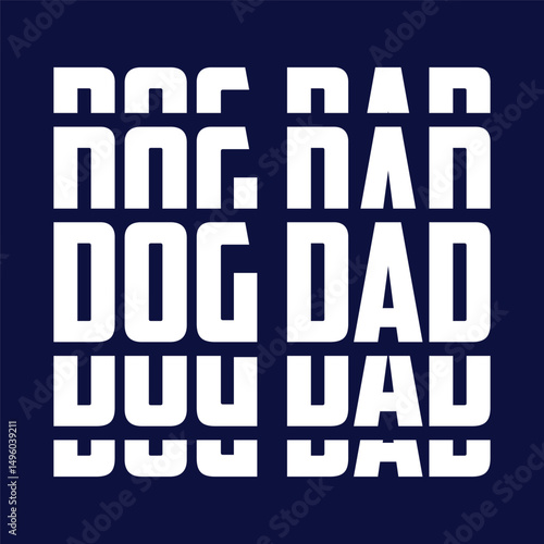 Dog Dad quote SVG Typography T shirt Design