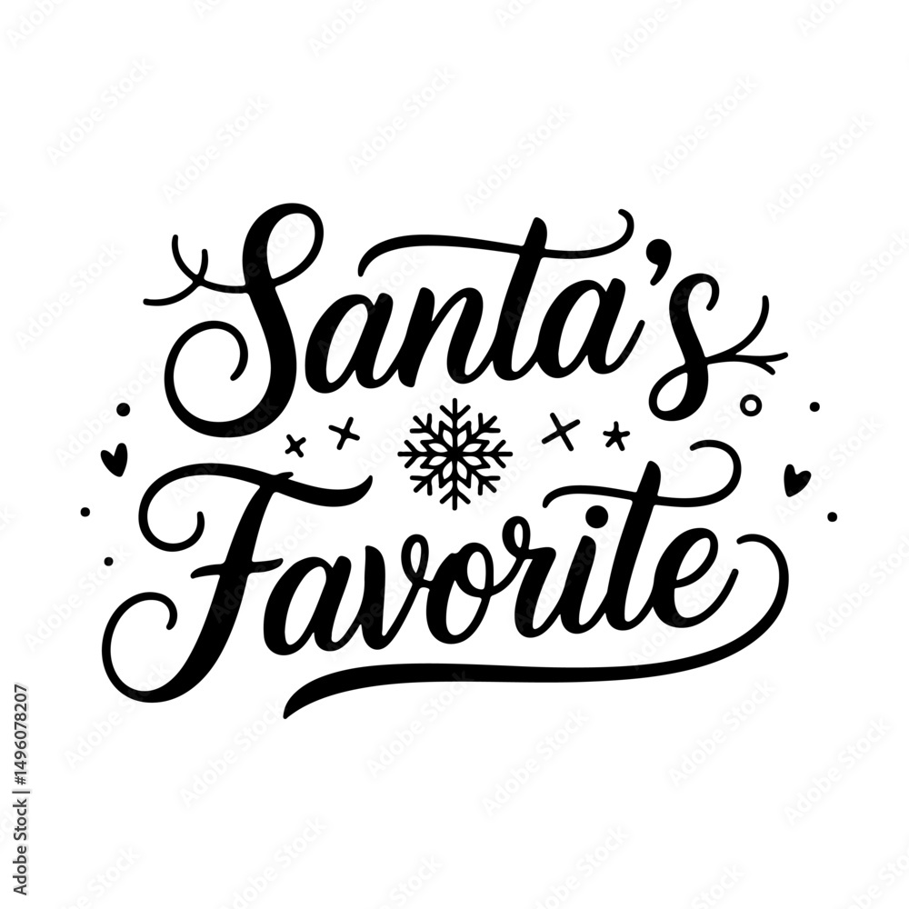 Fototapeta premium Santa’s Favorite. Christmas Quotes Vector Design Isolated on White Background