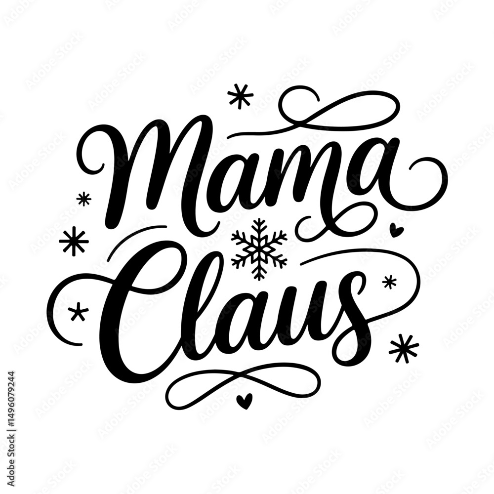 Fototapeta premium Mama Claus. Christmas Quotes Vector Design Isolated on White Background