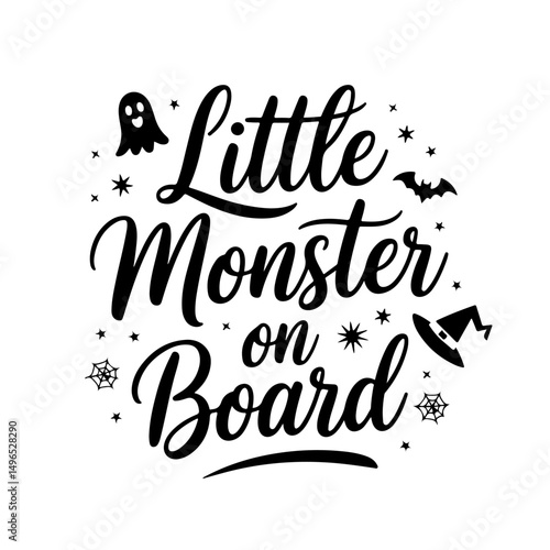 Little Monster on Board. Halloween Quotes Vector Design Isolated on White Background