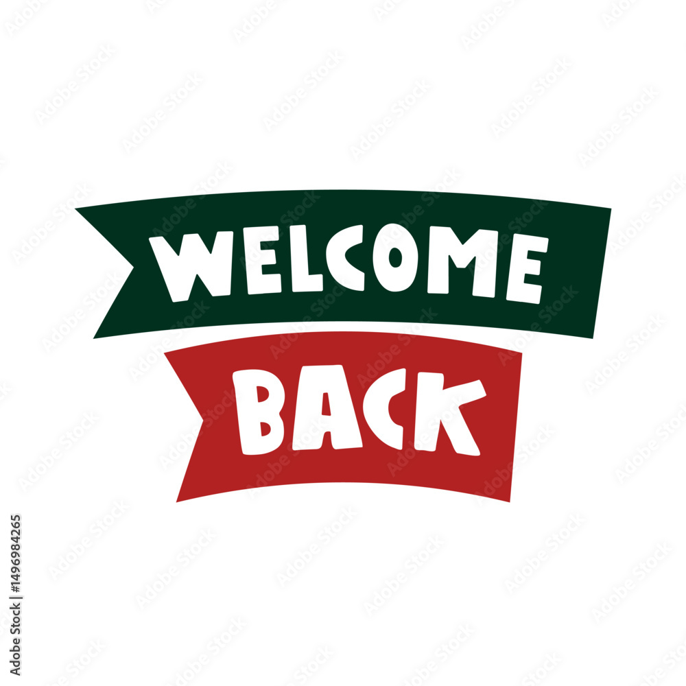 Fototapeta premium Welcome back. Green and red ribbons. Flat illustration on white background.