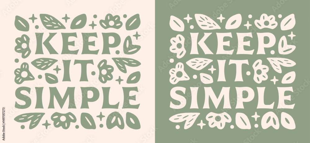 Fototapeta premium Keep it simple slow life countryside country living lifestyle floral plants lover summer spring shirt design. Cute flowers sage green boho cottagecore aesthetic printable illustration poster print.