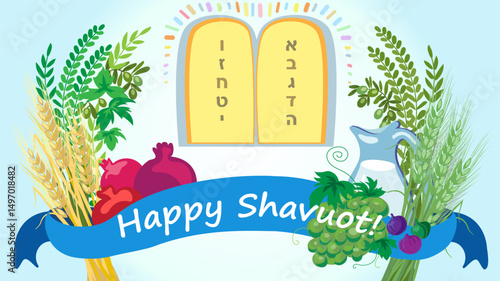 Happy Shavuot greeting card with seven species wheat, barley, grapes vines, figs, pomegranates, olive oil, honey and Torah with Ten commandments Hebrew letters, Jewish Holiday religion traditions sign