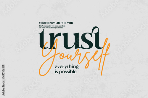Trust Yourself Inspiring words of encouragement