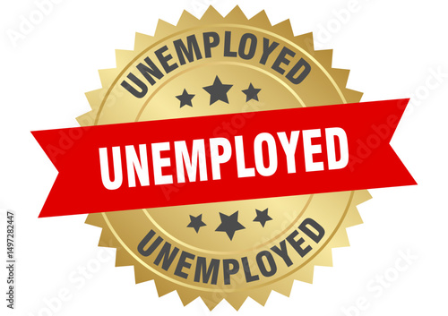 unemployed. unemployed round red and gold label isolated on transparent background