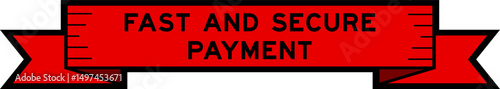 Ribbon label banner with word fast and secure payment in red color on white background