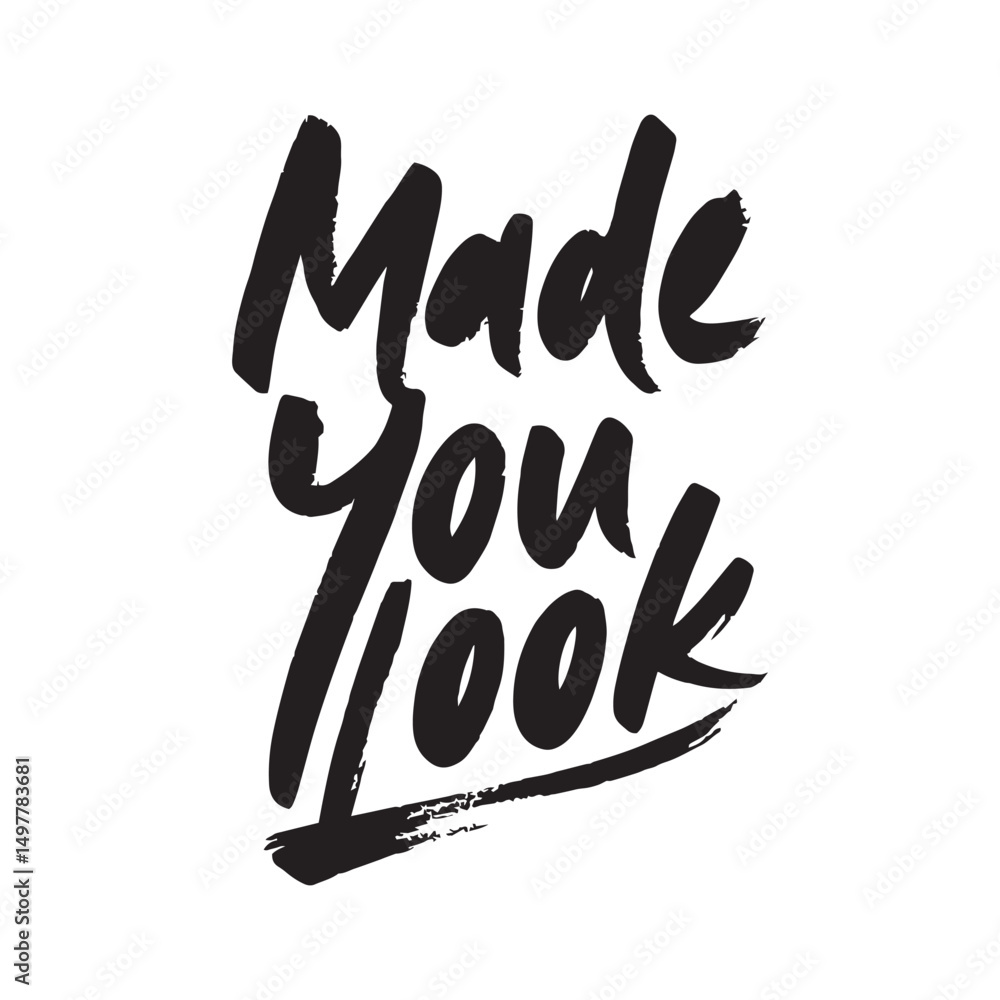 Fototapeta premium Stylish calligraphy text logo Made You Look