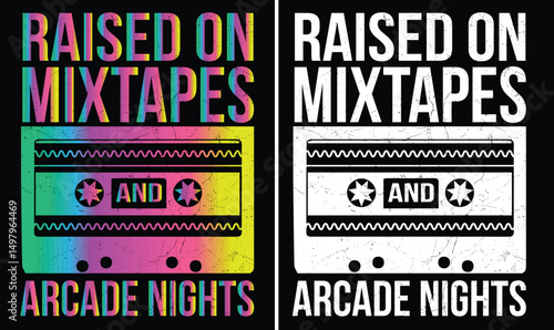 Raised on Mixtapes & Arcade Nights. Vintage retro 80s design for t-shirt, bags, mugs, stickers, banner, poster, icon, logo etc. Fully Editable Print Ready Template - Vector.