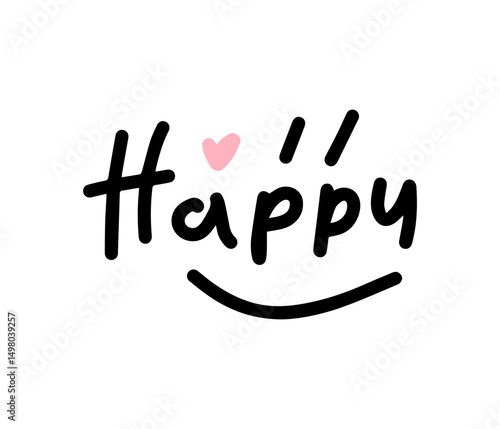 Happy word lettering. Simple hand drawn quote.