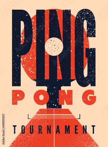 Ping Pong table tennis tournament typographical vintage grunge style poster design. Retro vector illustration.