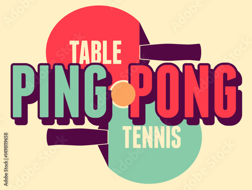 Ping Pong Table Tennis typographical vintage style poster design. Retro vector illustration.