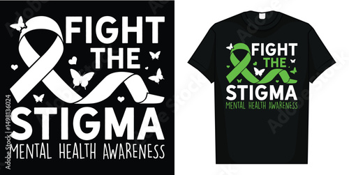 Fight The Stigma Mental Health Awareness Green Ribbon T-Shirt