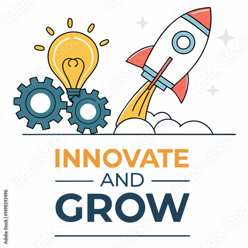 Innovate and grow business startup success idea
