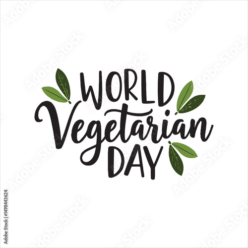 World Vegetarian Day Typography Design ,Creative Vegetarian Day Lettering with Leaves ,Hand Drawn World Vegetarian Day Logo,
Green Vegetarian Celebration Badge,
Elegant Vegetarian Day Calli,