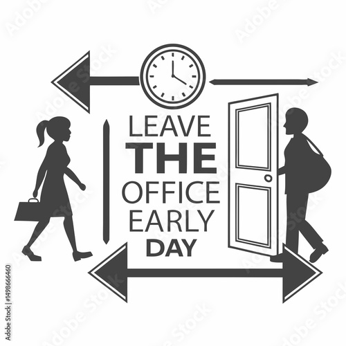 LEAVE THE OFFICE EARLY DAY vector illustration