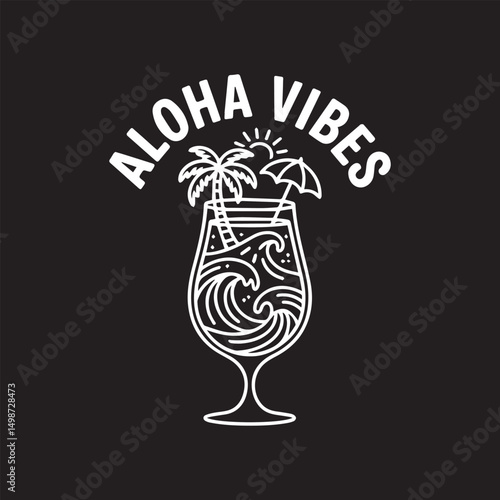 aloha vibes T-shirt design drink glass design.