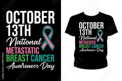 October 13 national metastatic breast cancer awareness day Quotes svg, Cancer Svg, t-shirt design for prints, Cancer t-shirt design cut file