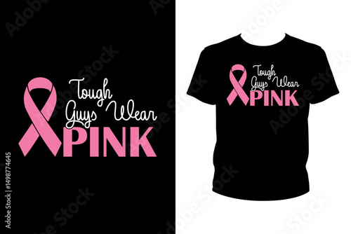 Tough guys wear pink Quotes svg, Cancer Svg, t-shirt design for prints, Cancer t-shirt design cut file