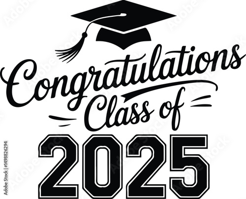 Adobe Illustrator ArtworkCongrats. Graduation congratulations at school,, Class of 2025 Graduation, Senior 2025, Proud Graduate,