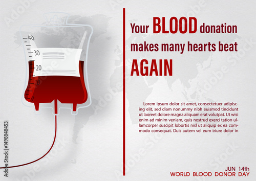 Blood bag hanging with slogan, wording of event and example texts on world map and white background. Poster's campaign of world blood donor day in vector design.