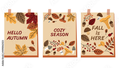 Flat autumn themed posters with cozy text messages. Decorated with colorful leaves, mushrooms, berries, and acorns. Perfect for seasonal design and fall promotions. Vector illustration