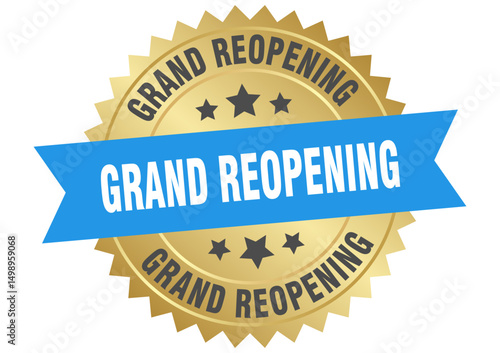 grand reopening. grand reopening round blue and gold label isolated on transparent background