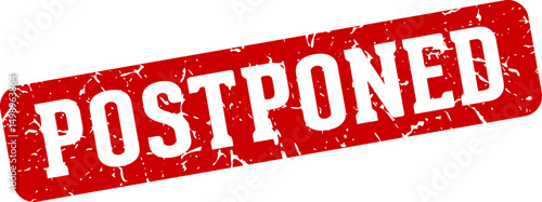 postponed rectangular sign. postponed stamp