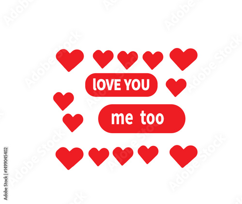 Style Love you and Me too in design and Heart and White Colour Background in design 