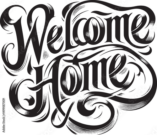 Welcome Home Hand-Drawn Lettering in Artistic Calligraphy Style Artwork