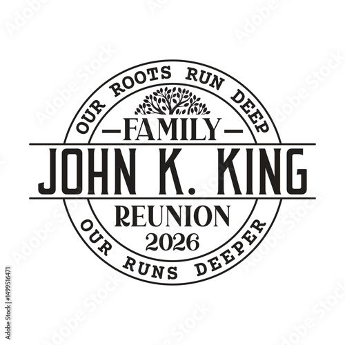 2026 family reunion (name) our roots run deep our runs deeper