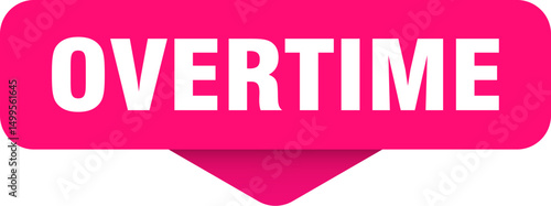 overtime sticker. overtime sign on transparent background