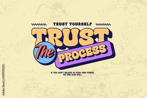 Trust Yourself Trust the Process Motivational Retro Poster graphic tees design ideas printable templates