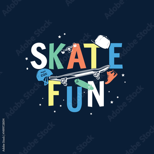 Skate Fun skate board vector graphic design