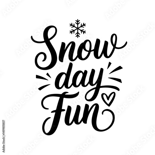 Snow Day Fun. Winter Quotes Vector Design Isolated on White Background