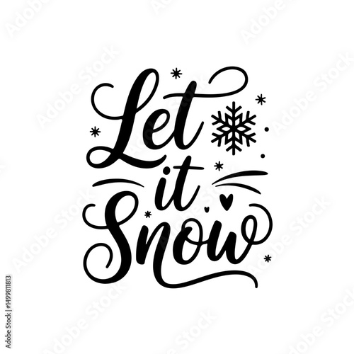 Let It Snow. Winter Quotes Vector Design Isolated on White Background