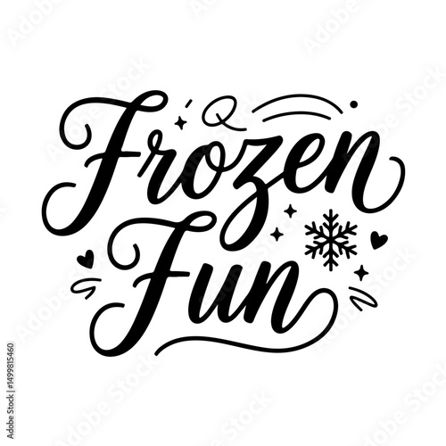 Frozen Fun. Winter Quotes Vector Design Isolated on White Background