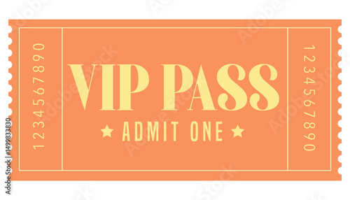 Admit one ticket, Vip pass ticket	