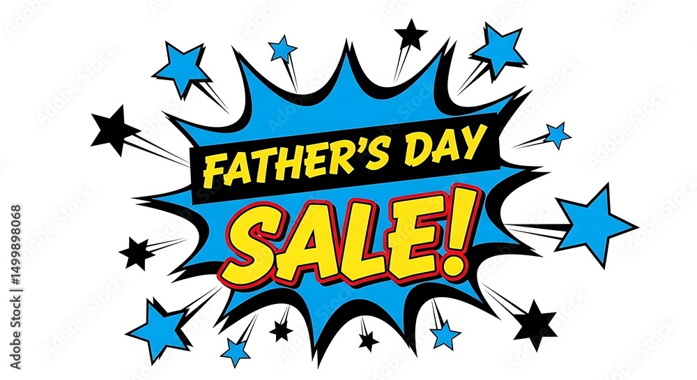Obraz premium Father's Day Sale Announcement in Retro Comic Book Style with Stars and Bursting Effect for Promotional Marketing on White Background