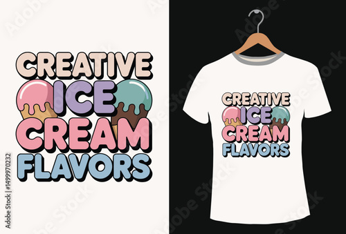 National creative Ice cream flavors day vector t-shirt design.