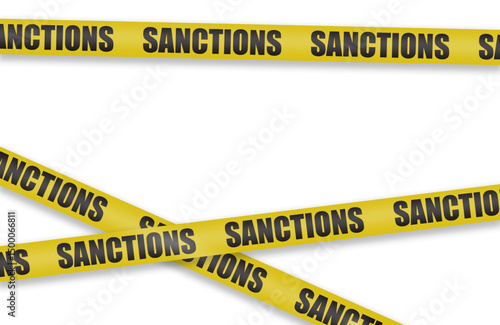 yellow ribbon with the inscription of sanctions. Prohibitive tape. ban on trade embargoes