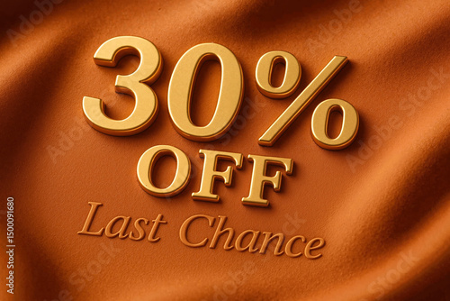 Last chance 30 percent off discount offer on orange silk background promotional concept