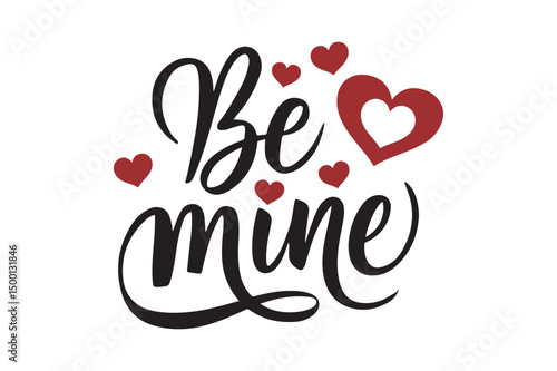 Be Mine Love Quote with Hearts Romantic Valentine Typography Art