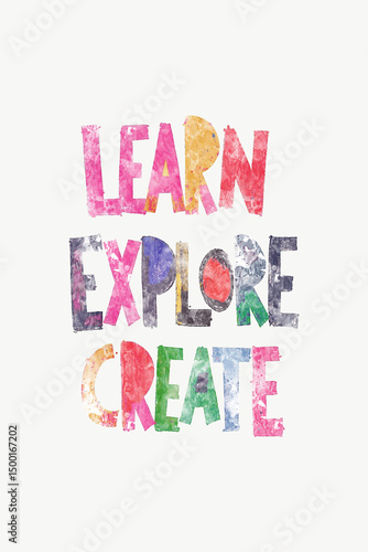 Learn Explore Create Colorful Abstract Poster; 2:3 Ratio, Vertical Art